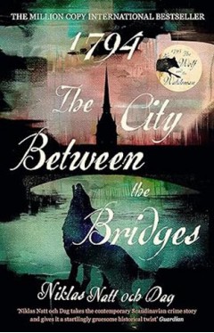 1794: The City Between the Bridges